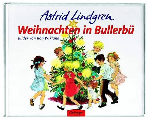 Kinderbuch Weihnachten in Bullerbü von Astrid Lindgren für Kinder ab 4 Jahre