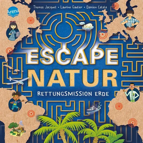 Thomas Jacquet ~ Escape Natur. Rettungsmission Erde 9783401718101