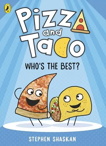Pizza and Taco: Who's the Best?: The laugh-out-loud funny graphic novel for kids (Pizza and Taco, 1)
