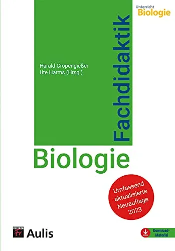 Fachdidaktik Biologie: Fachbuch für angehende Lehrer - Fachbuch für die Fachdidaktik Biologie, bietet praxisnahe Methoden und Konzepte für den Biologieunterricht.