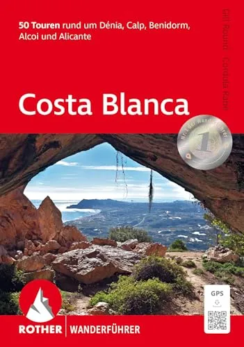 Produktbild Costa Blanca: 50 Touren rund um Dénia, Calp, Benidorm, Alcoi und Alicante. Mit GPS-Tracks (Rother Wanderführer)