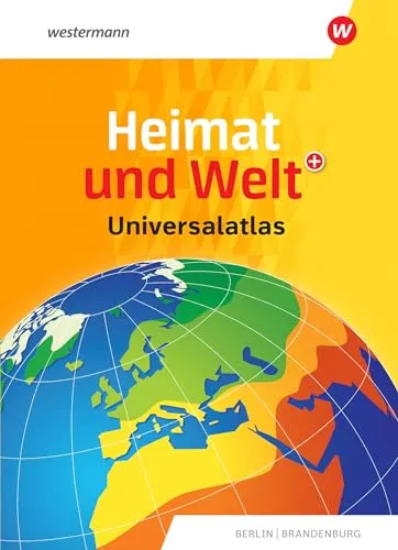 Heimat und Welt Universalatlas - Aktuelle Ausgabe Berlin / Brandenburg - Geschichte Europas, umfassender Atlas mit aktuellen Karten und Informationen für eine detaillierte Erkundung der Region Berlin/Brandenburg.