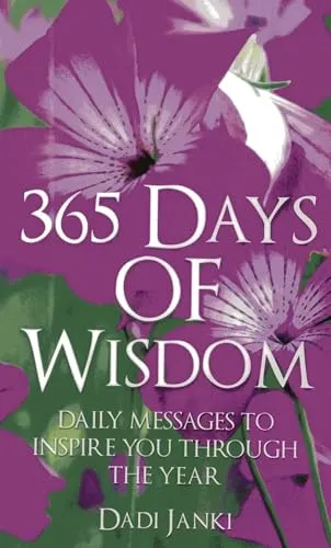 Days of Wisdom: Daily Messages and Practical Contemplations to Inspire You Throughout the Year 365