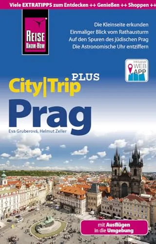 Reise Know-How CityTrip PLUS Prag mit Ausflügen in die Umgebung: Reiseführer mit Faltplan und kostenloser Web-App: mit Stadtplan und kostenloser Web-App