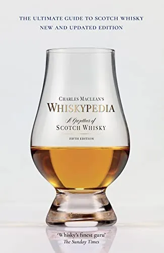 Whiskypedia (New and Updated Edition): A Gazetteer of Scotch Whisky