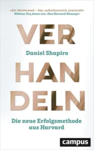 Verhandeln: Die neue Erfolgsmethode aus Harvard - Karrierestrategien, erlernen Sie effektive Verhandlungstechniken direkt aus Harvard für nachhaltigen beruflichen Erfolg.