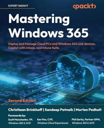 Mastering Windows 365: Deploy and Manage Cloud PCs and Windows 365 Link devices, Copilot with Intune, and Intune Suite