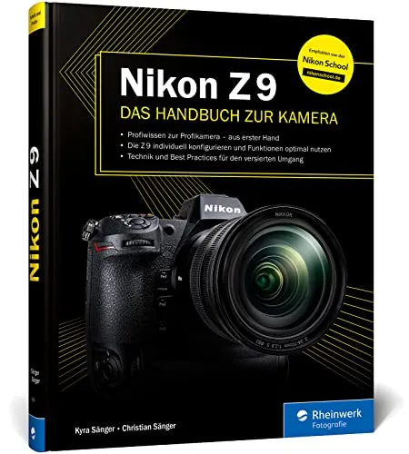 Nikon Z 9 Handbuch: Profi-Wissen für optimale Kameranutzung - Fotografie Ausrüstung: Erfahren Sie, wie Sie Ihre Nikon Z 9 individuell konfigurieren und alle Funktionen optimal nutzen können.