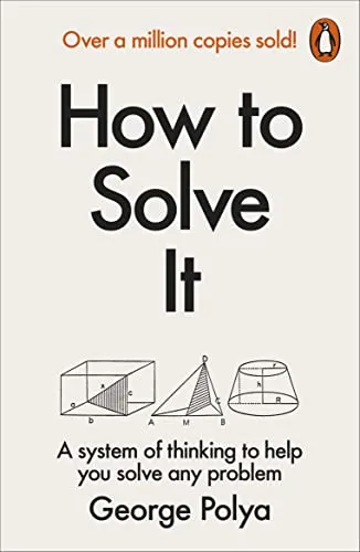 How to Solve It: A New Aspect of Mathematical Method von Penguin Books