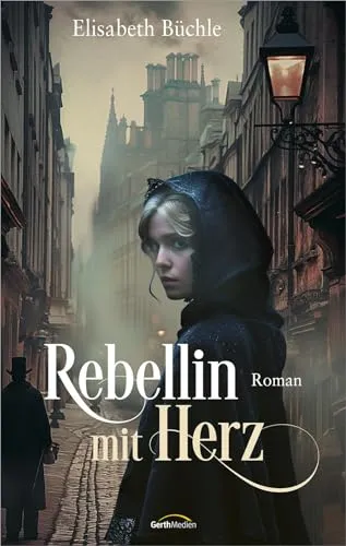 Rebellin mit Herz: Roman - Belletristik - Action & Abenteuer, packende Geschichte über Mut und Freundschaft in einer fesselnden Welt.