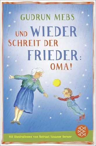 Und wieder schreit der Frieder Oma (Oma und Frieder, Band 2)