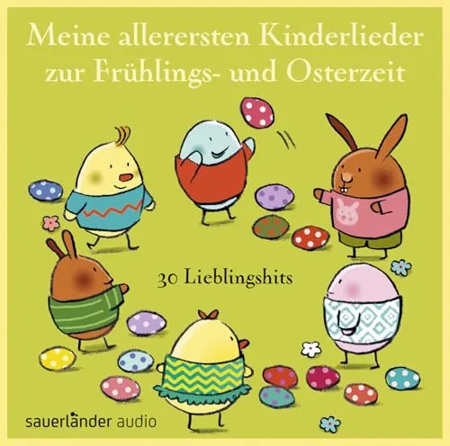 Meine allerersten Kinderlieder zur Frühlings- und Osterzeit: 30 Lieblingshits