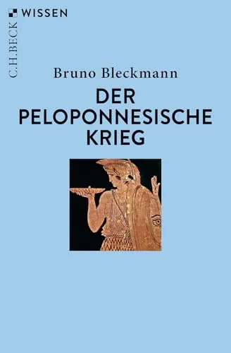 Der Peloponnesische Krieg (C.H.BECK Wissen)