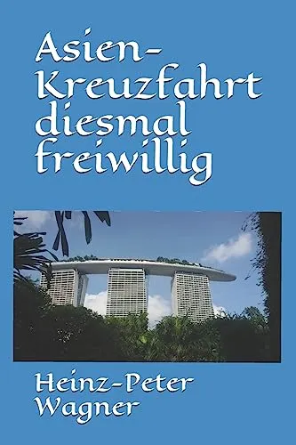 Produktbild Asien-Kreuzfahrt diesmal freiwillig (Kreuzfahrten mit der 