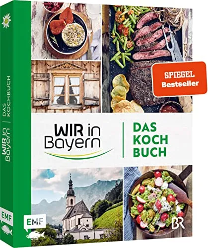 Wir in Bayern – Das Kochbuch: 72 Lieblingsrezepte der TV-Köch*innen