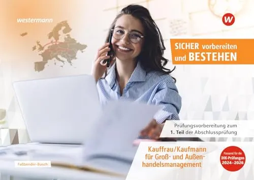 Prüfungsvorbereitung Kauffrau/Kaufmann für Groß- und Außenhandelsmanagement - Hörbuch zur optimalen Prüfungsvorbereitung für die gestreckte Abschlussprüfung Teil 1 und 2, ideal für angehende Kaufleute im Groß- und Außenhandel.