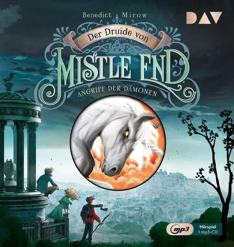 Der Druide von Mistle End – Teil 1: Angriff der Dämonen - Hörspiel
