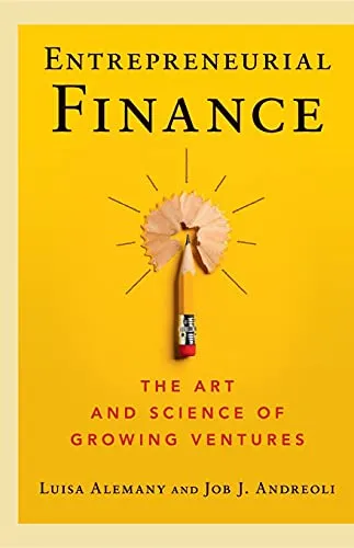 Entrepreneurial Finance von Luisa Alemany & Job J. Andreoli - Taschenbuch über die Kunst und Wissenschaft des Wachstums von Unternehmen, ideal für Gründer und Investoren im Bereich Wirtschaft & Soziales.