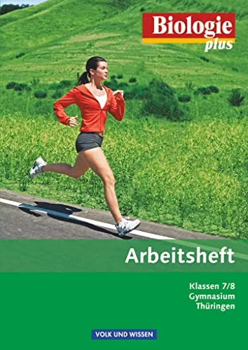 Biologie plus - Gymnasium Thüringen - 7./8. Schuljahr: Arbeitsheft