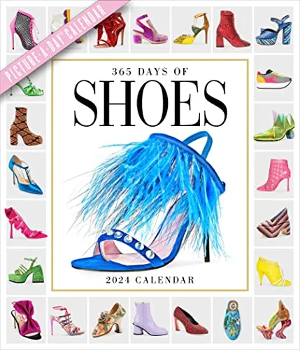 Days of Shoes Picture-A-Day Wall Calendar 2024: An Obsessive Extravaganza 365