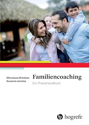 Familiencoaching: Ein Praxishandbuch - Medizin: Praktische Tipps und Strategien für ein harmonisches Familienleben und effektive Konfliktlösung.