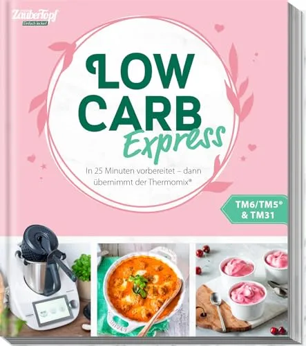 mein ZauberTopf Einfach lecker! LOW CARB Express: In 25-Minuten vorbereitet