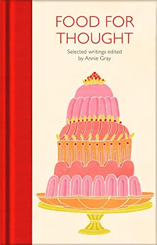 Food for Thought: Selected Writings (Macmillan Collector's Library)