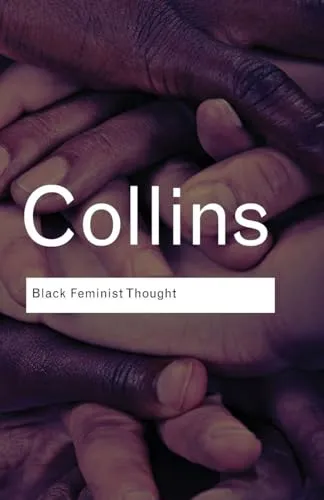 Taylor & Francis Black Feminist Thought von Patricia Hill Collins