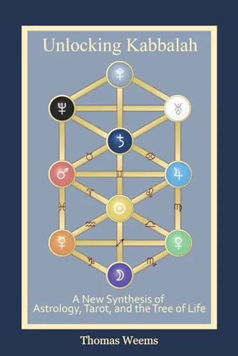 Unlocking Kabbalah: A New Synthesis of Astrology, Tarot, and the Tree of Life
