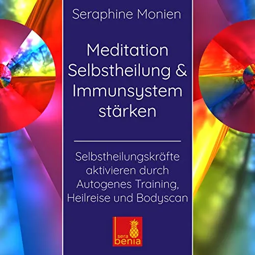 Meditation Selbstheilung & Immunsystem stärken – Selbstheilungskräfte aktivieren durch Autogenes Training, Heilmeditation | Selbstheilung CD: .