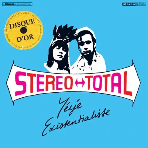 Stereo Total / Yeye Existentialiste