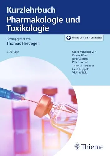 Kurzlehrbuch Pharmakologie und Toxikologie - Medizinstudium: Kompaktes Lehrbuch zur schnellen und effektiven Vorbereitung auf Prüfungen in Pharmakologie und Toxikologie.
