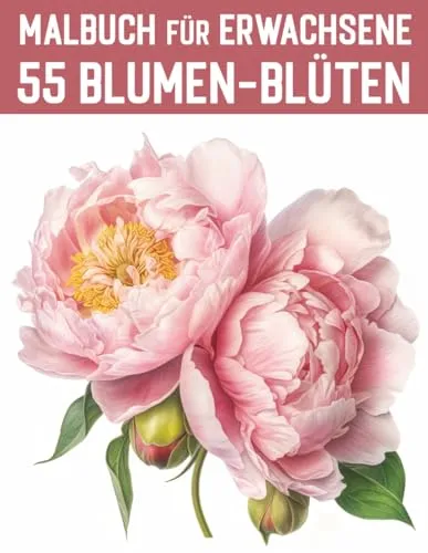 Blumen-Blüten aus aller Welt / Malbuch für Erwachsene: Professionelle Motive für Spaß, Entspannung & Stressabbau (Mal- und Rätselbücher Erwachsene) 55