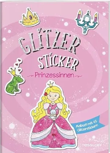 Glitzer Sticker Malbuch. Prinzessinnen / Mit 45 Glitzerstickern / Tolle Geschenkidee für Kinder ab 5 Jahren: Mit 45 Glitzerstickern (Malbücher und -blöcke)