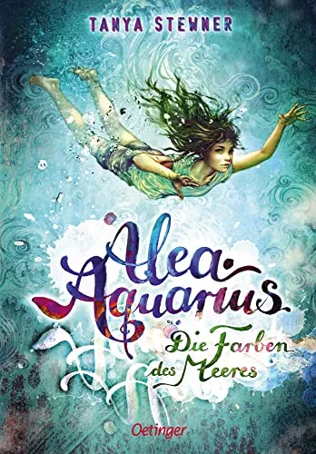 Alea Aquarius 2. Die Farben des Meeres: Der zweite Band der Bestseller-Reihe ab 10 Jahren über Meermenschen und Umweltschutz jetzt als Taschenbuch