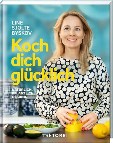 Koch dich glücklich: Natürlich, pflanzlich, gesund - Über 90 vegane und vegetarische Rezepte - Freizeit, Haus & Garten - Entdecke über 90 köstliche, pflanzliche Rezepte für eine gesunde Ernährung und mehr Freude beim Kochen.
