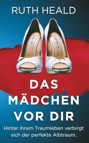 Das Mädchen vor dir: Ein packender Psychothriller mit Suchtpotential