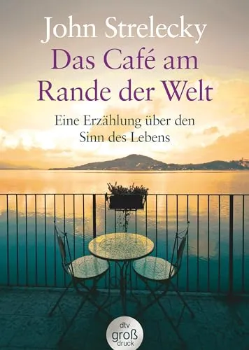 Produktbild Das Café am Rande der Welt: Eine Erzählung über den Sinn des Lebens (dtv großdruck)