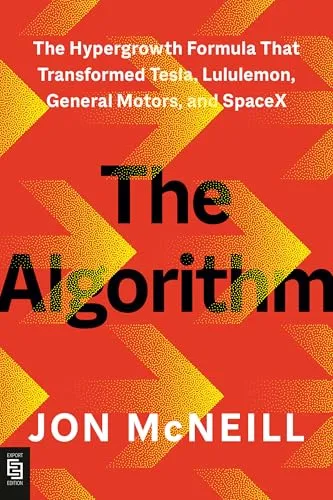 The Algorithm von Jonathan McNeill - Innovatives Buch über radikale Denkansätze für Führungskräfte und Unternehmer. Lernen Sie, wie Sie durch vereinfachte Prozesse und optimierte Abläufe beeindruckendes Wachstum erzielen können.