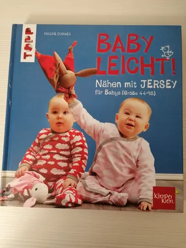 Nähen mit JERSEY - babyleicht!: Nähideen für Babys - Nähbuch für Babykleidung (Größe 44-98) mit 96 Seiten und Online-Videos für einfache Anleitung und kreative Ideen.