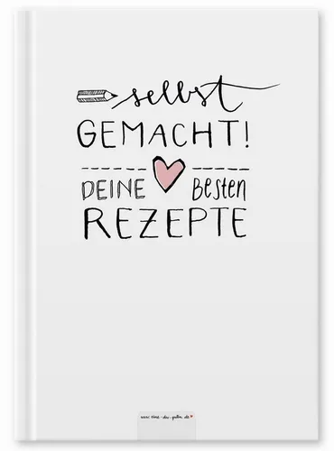 Eine der Guten Verlag Notizbuch Rezeptbuch zum Selberschreiben - selbst gemacht!, DIY Kochbuch Weiß, kreatives Geschenk, Premium Hardcover, 17x24 cm