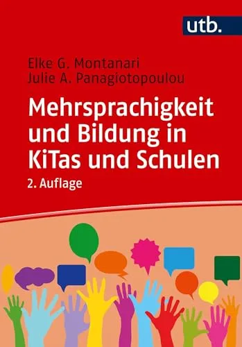 Mehrsprachigkeit und Bildung in Kitas und Schulen: Eine Einführung - Fachbuch zur Linguistik, bietet praxisnahe Ansätze zur Förderung von Mehrsprachigkeit in Bildungseinrichtungen.