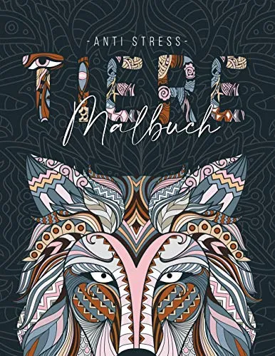 Ein Anti Stress Malbuch für Erwachsenen mit 50 Tieren Motive - Malbuch mit Mandalas zum Entspannen und Stress abbauen: Malbuch für Erwachsene