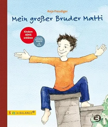 Produktbild Mein großer Bruder Matti: Kindern ADHS erklären