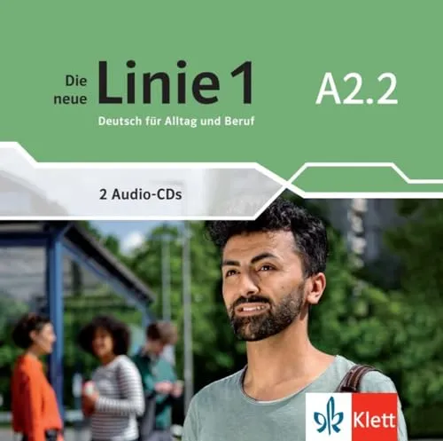 Die neue Linie 1 A2.2: Deutsch für Alltag und Beruf. Audio-CDs (Die neue Linie 1: Deutsch für Alltag und Beruf)