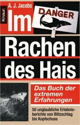 Im Rachen des Hais: Das Buch der extremen Erfahrungen