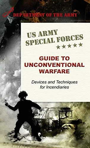 Produktbild U.S. Army Special Forces Guide to Unconventional Warfare: Devices and Techniques for Incendiaries
