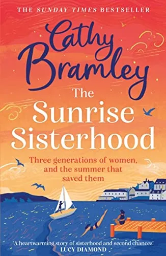 The Sunrise Sisterhood: The perfect uplifting and joyful book from the Sunday Times bestselling storyteller