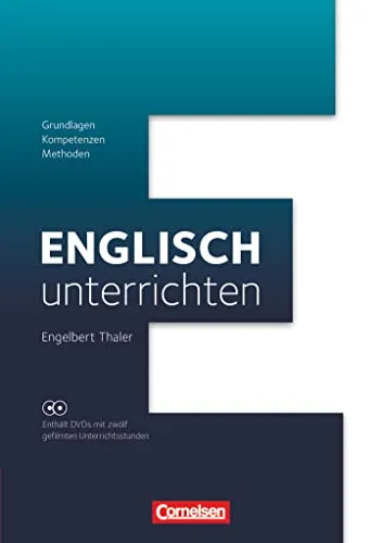Englisch unterrichten: Grundlagen - Kompetenzen - Methoden von Engelbert Thaler - Studium & Erwachsenenbildung: Umfassendes Lehrbuch mit 344 Seiten, ideal für Lehrer und Studierende, um effektive Methoden im Englischunterricht zu erlernen.