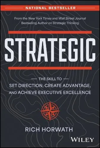 Strategic: The Skill to Set Direction, Create Advantage, and Achieve Executive